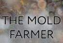 REVIEW: “The Mold Farmer” by Rick Claypool