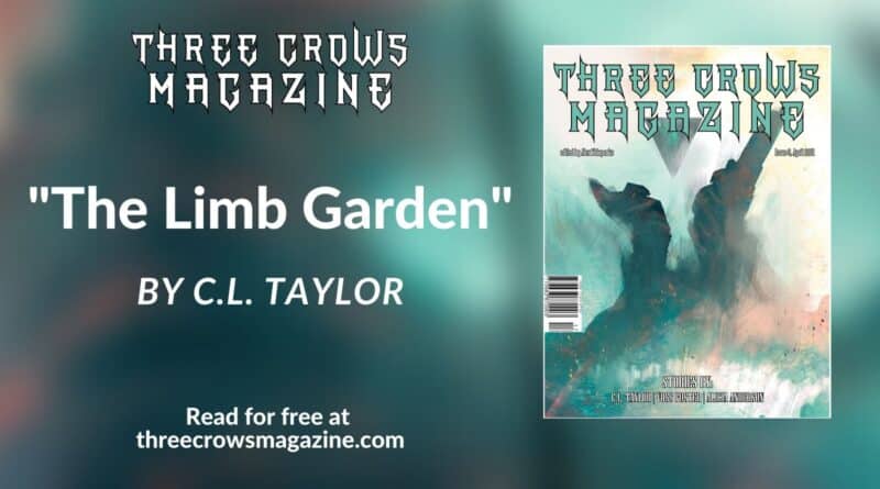 “The Limb Garden” by C. L. Taylor