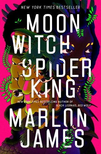 Cover for Moon Witch, Spider King by Marlon James